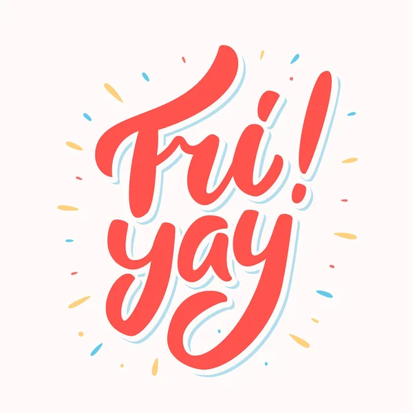 Fri yay. Happy friday. Vector lettering. — Stock Vector