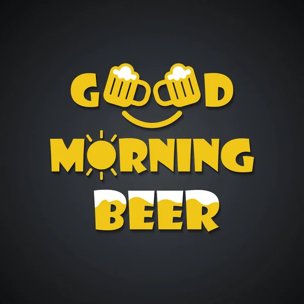Citações Cerveja Cerveja Bom Dia Modelo Inscrição Engraçado — Vetor de Stock