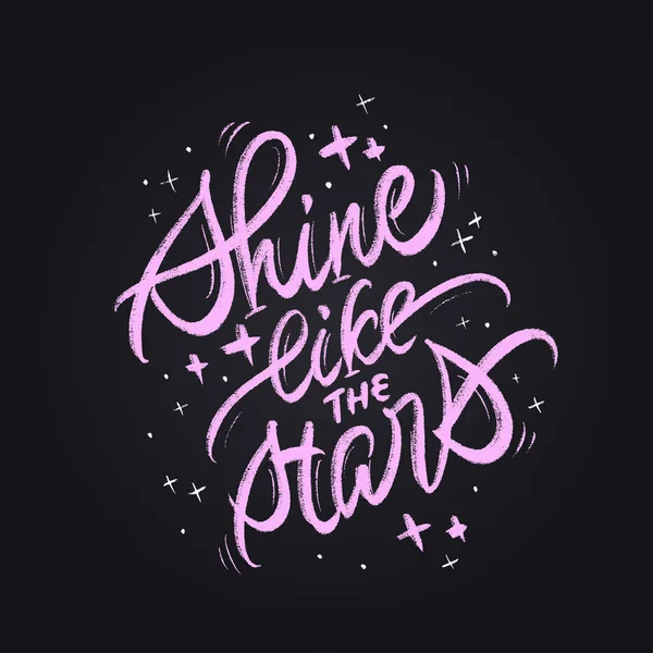 Brillan Como Las Estrellas Cita Inspiradora Letras Tiza Manuscritas Vectoriales — Vector de stock