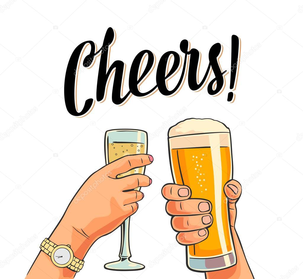 Female and male hands holding and clinking two glasses with beer and champagne. Cheers toast lettering. Vintage vector color flat illustration for invitation to party. Isolated on white background