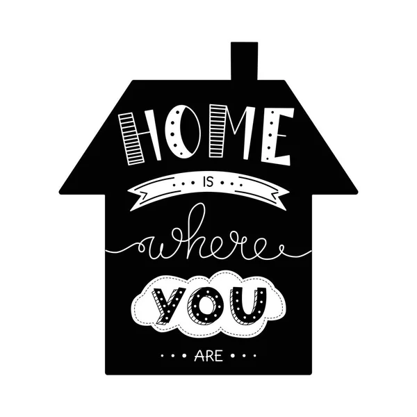 Phrase Home You Hand Drawn Lettering Shape House Creative Design — Stock Vector