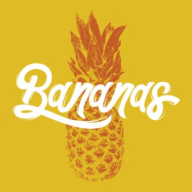 Muz. Yazı el yazısı. Ananas çizilen illüstrasyon vektör ver. Şablon kartı, poster. afiş, t-shirt, pin, rozet, yama için yazdırma.