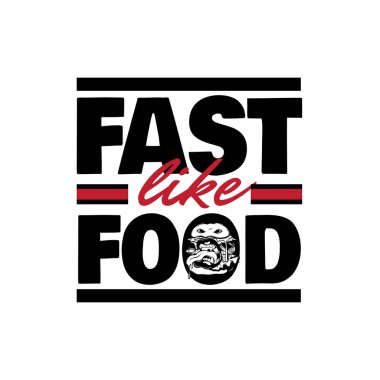 Hızlı yemek gibi. Vektör minimalist arka plan yazıt ile. Şablon için kart, poster, afiş, t-shirt, pin, rozet, yama için yazdırmak.