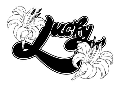 Şanslı. Elle çizilmiş illüstrasyon izole lily ile el yazısı letterinf vektör. Şablon için kart, poster, afiş, t-shirt, pin, rozet, yama için yazdırmak.