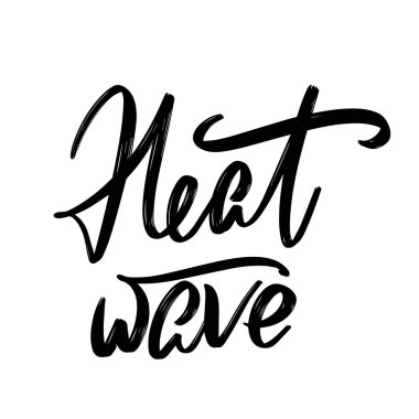 Sıcak hava dalgası. Harfleri izole edilmiş vektör eli. Kart, poster, afiş, tişört, rozet, yama için baskı şablonu.