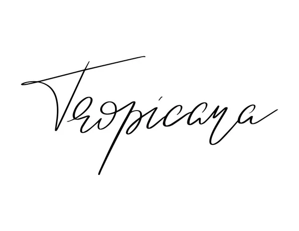 Tropicana Vektorhandritade Bokstäver Isolerade Mall För Kort Affisch Banner Tryck — Stock vektor