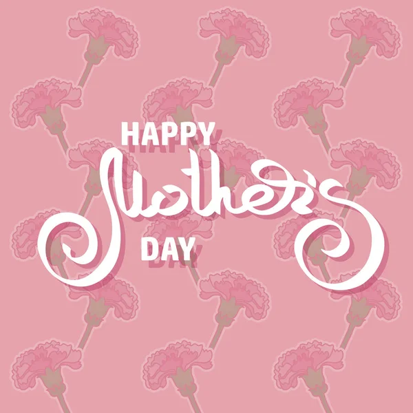 Happy Mothers Day Wenskaart Met Roze Anjers Handgeschreven Letters Bloemen — Stockvector