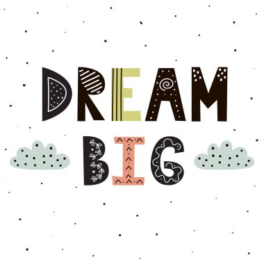 Baskı tasarımı için sevimli bulutlar ile Dream Big el yazısı