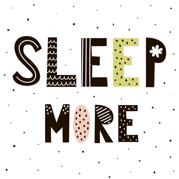 Sleep More ตัวอักษรที่วาดด้วยมือในสไตล์สแกนดิเนเวีย — ภาพเวกเตอร์สต็อก