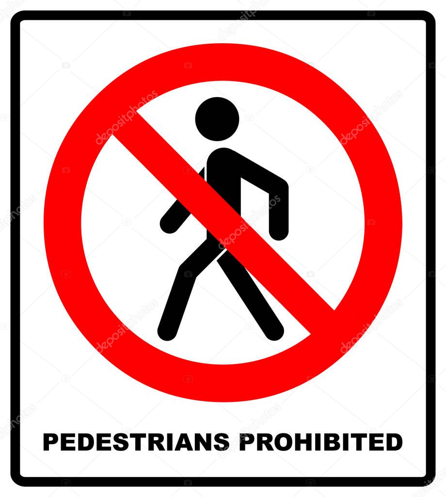 No access for pedestrians prohibition sign,  illustration. Red forbidden warning symbol isolated on white. Black simple pictogram