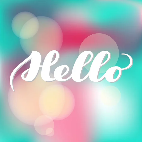 Hello.  hand drawn brush lettering on colorful background.