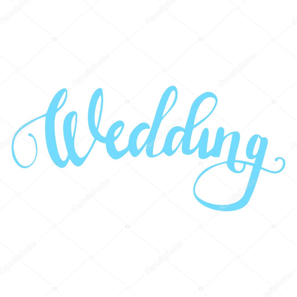 Wedding hand drawn Lettering, calligraphy phrase.