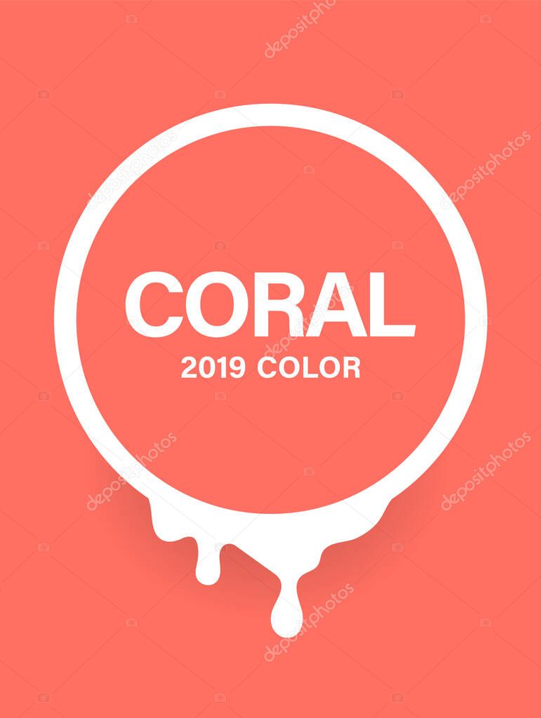 Color 2019 - Coral. Coral swatch. Vector illustration. Round shape with Paint Drips.
