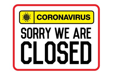 Kamu alanlarındaki karantina önlemleri hakkında bilgi uyarısı. Üzgünüm, kapalıyız. Coronavirus Haberleri. Kısıtlama ve dikkat COVID-19. Vektör. Web, yazdır, afiş, broşür.