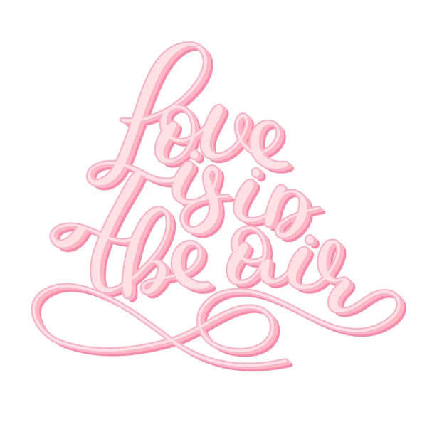 Liebe liegt in der Luft. Schriftzug. Handschriftliches Zitat — Stockvektor