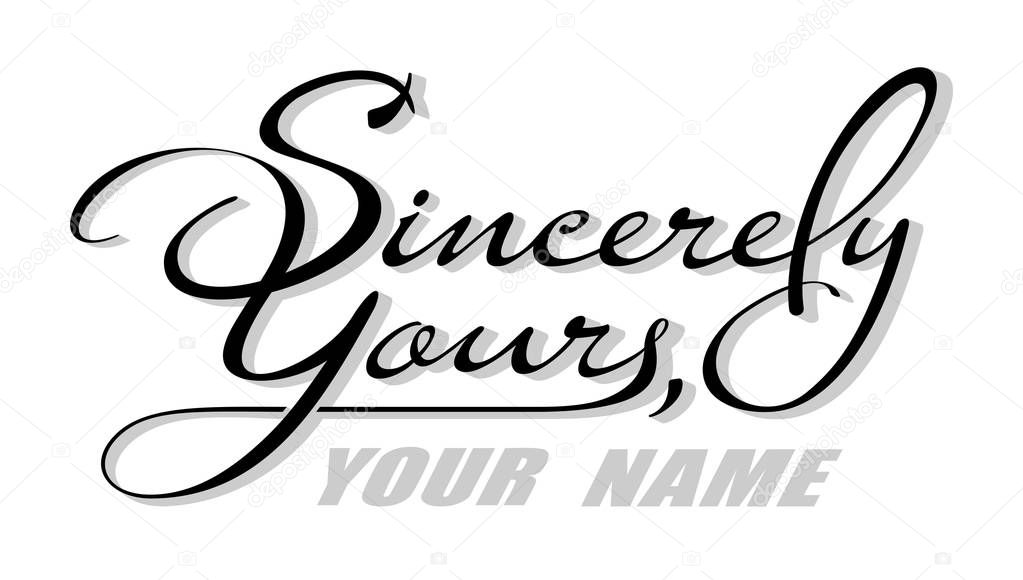 Underscore handwritten text Sincerely Yours with shadow. Hand drawn calligraphy lettering with copy space