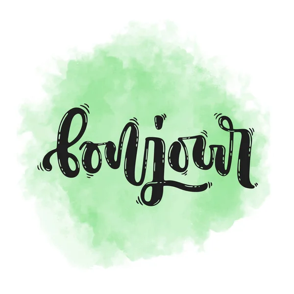 Vektor Handgezeichnete Illustration Bonjour Schriftzug Auf Grünem Aquarell Hintergrund Idee — Stockvektor