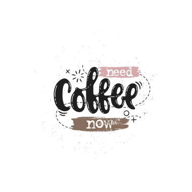 Çizilen illüstrasyon vektör ver. Şimdi yazı gerek kahve öbekleri. Fikir için poster, kartpostal.