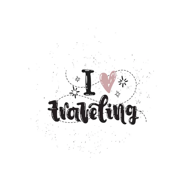 Vector Hand Drawn Illustration Phrases Love Traveling Lettering Idea Poster — Stock Vector