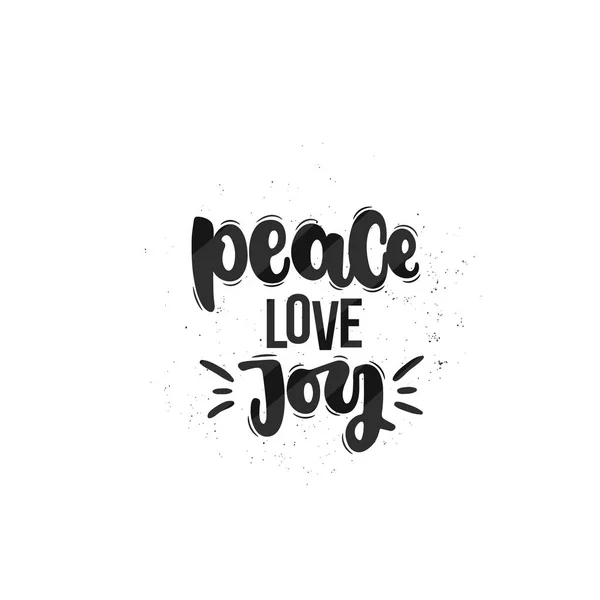 Vektor Kézzel Rajzolt Ábrán Betűkkel Mondatok Béke Szeretet Öröm Ötlet — Stock Vector