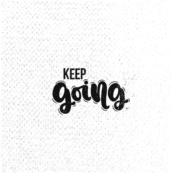 Vector Hand Drawn Illustration Lettering Phrases Keep Going Idea Poster — Stock Vector