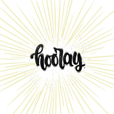 Çizilen illüstrasyon vektör ver. İfadeler Yaşasın yazı. Fikir için poster, kartpostal.