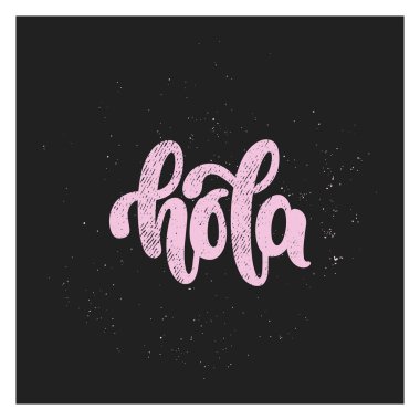 Çizilen illüstrasyon vektör ver. İfadeler Hola yazı. Fikir için poster, kartpostal.