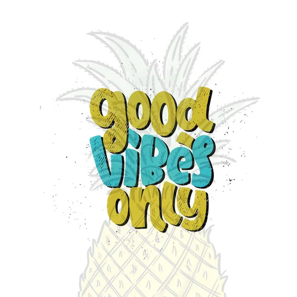 Vector Hand Getekende Illustratie Belettering Zinnen Good Vibes Alleen Idee — Stockvector