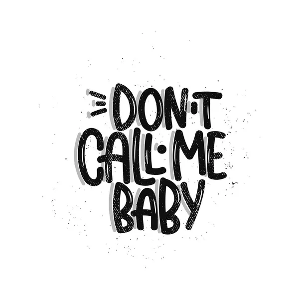Ne m'appelle pas bébé. — Image vectorielle