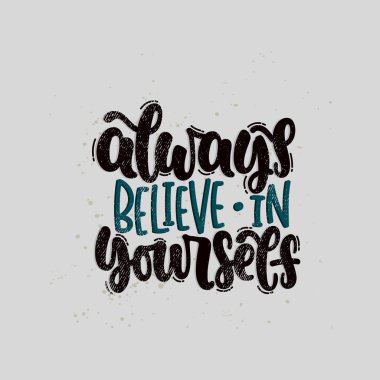 Her zaman kendine inan