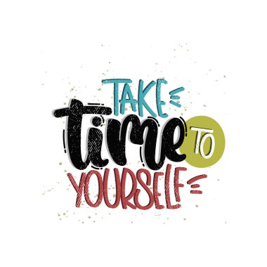 kendinize zaman ayırın