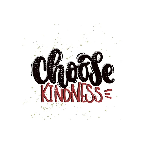 Choisir lettrage gentillesse — Image vectorielle