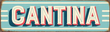 Vintage tarzı vektör Metal işareti - Cantina - Grunge efektler-ebilmek var olmak kolayca çıkarmak için yeni ve temiz bir tasarım.