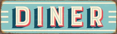 Vintage Style Vector Metal Sign - DINER - Grunge effects can be easily removed for a brand new, clean design. clipart