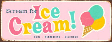 Vintage tarzı vektör Metal işareti - dondurma için çığlık! -Grunge efektler-ebilmek var olmak kolayca çıkarmak için yeni ve temiz bir tasarım.