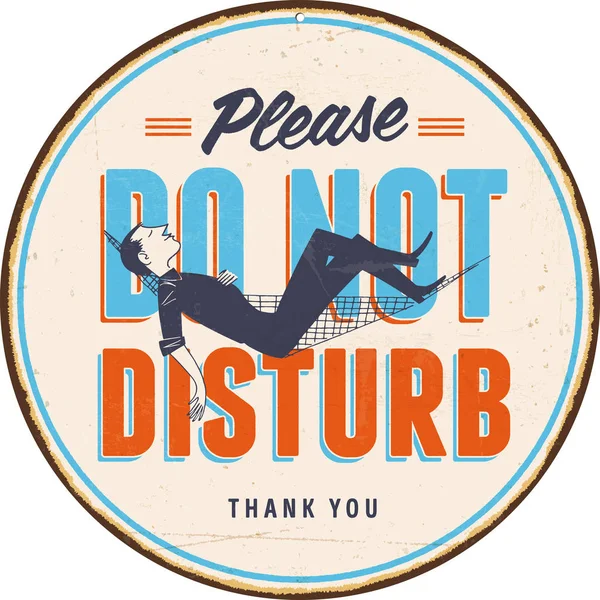 Vintage Metal Sign Please Disturb Vector Eps10 Эффекты Гранжа Могут — стоковый вектор