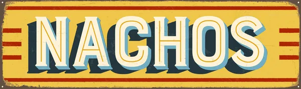 Vintage Style Vector Metal Sign Nachos Grunge Effects Can Easily — Stock Vector