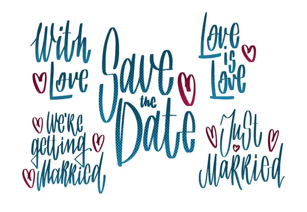 Matrimonio lettering scritto a mano per gesign: salva la data, l'amore è amore, con amore, appena sposato su sfondo bianco. Illustrazione vettoriale vacanza con stile grafico — Vettoriale Stock