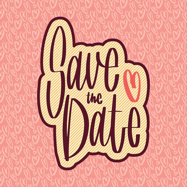 Wedding handwritten lettering for gesign: save the date. Holiday vector illustration with graphic style — Stock Vector