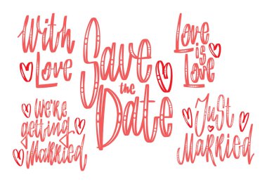 Wedding handwritten lettering for gesign: save the date, love is love, with love, just married on white background. Holiday vector illustration with graphic style clipart