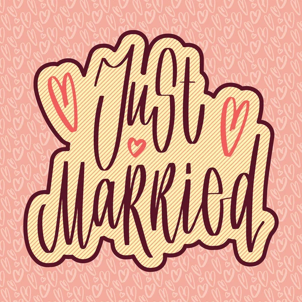 Matrimonio lettering scritto a mano per il design: appena sposato. Illustrazione vettoriale vacanza — Vettoriale Stock