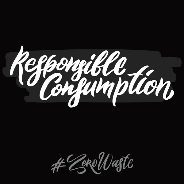 Zero waste hashtag hand written lettering words: responsible consumption. Plastic free design on dark background — Stock Vector