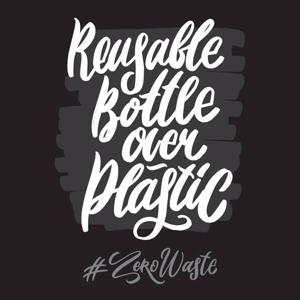 Zero waste hashtag hand written lettering words: reusable bottle over plastic. Plastic free design on dark background — Stock Vector