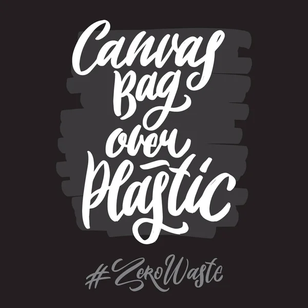 Zero waste hashtag hand written lettering words: canvas bag over plastic. Plastic free design on dark background — Stock Vector