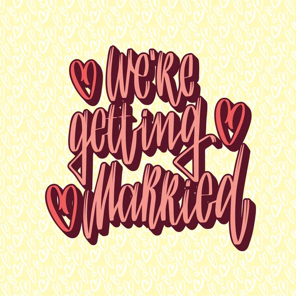 Matrimonio lettering scritto a mano per il design: stavano per sposarsi. Illustrazione vettoriale vacanza — Vettoriale Stock