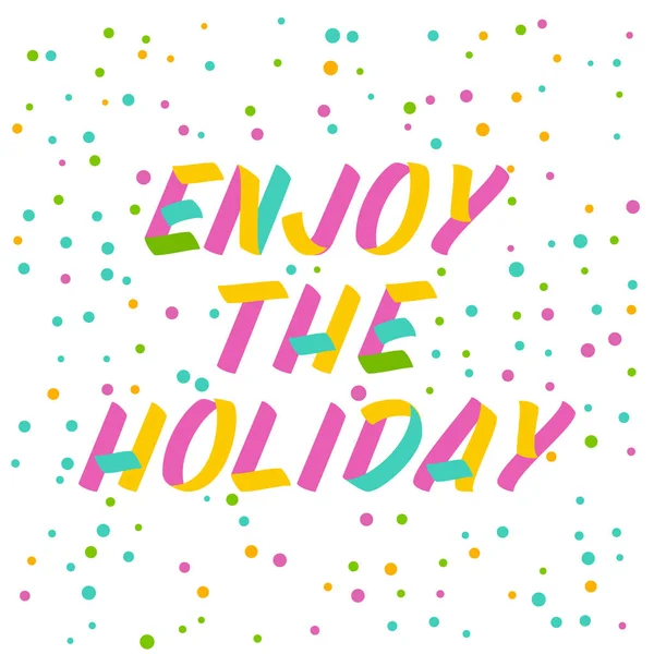 Enjoy the holiday brush sign lettering. Celebration card design — Stock Vector