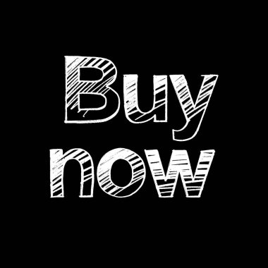 Buy Now el fırçasıyla boyanmış siyah arka plan. Tebrik kartları, kaplamalar, posterler için harf şablonları tasarla