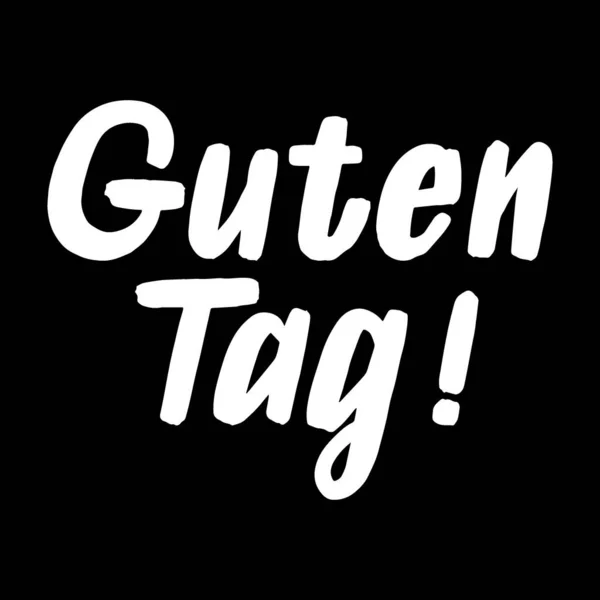 Guten Tag Brush Paint Hand Drawn Lettering Black Background Greeting — Stock Vector