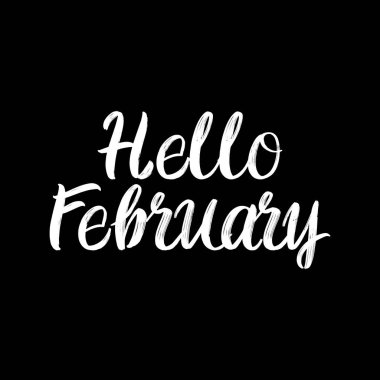 Merhaba Şubat fırça el boyası. Siyah arka planda harfler çizilmiş. Tebrik kartları, kaplamalar, posterler için şablonlar tasarla