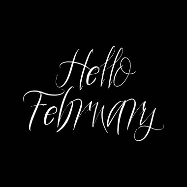 Merhaba Şubat fırça el boyası. Siyah arka planda harfler çizilmiş. Tebrik kartları, kaplamalar, posterler için şablonlar tasarla